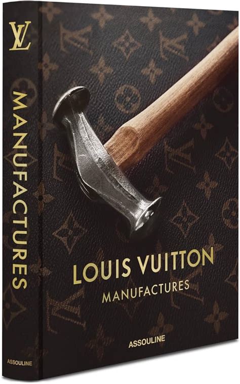 louis vuitton book assouline|Louis Vuitton Manufactures by Nicholas Foulkes .